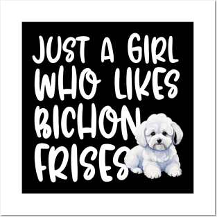 Just A Girl Who Likes Bichon Frises Posters and Art